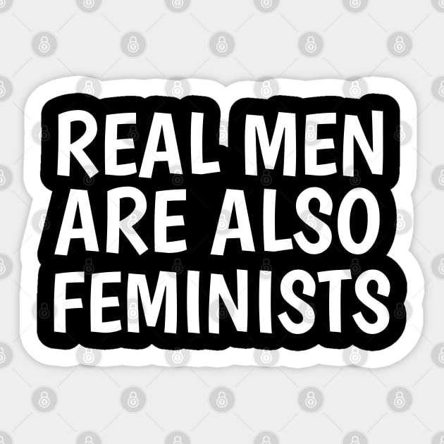 real men are also feminists Sticker by juinwonderland 41